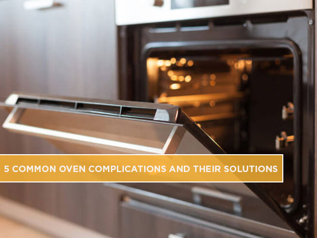 5-Common-Oven-Complications-and-Their-Solutions