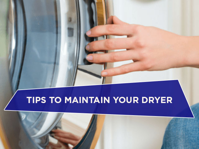 Tips to Maintain Your Dryer