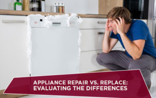 Appliance Repair vs. Replace: Evaluating the Differences
